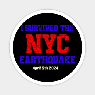 i survived the nyc earthquake Magnet